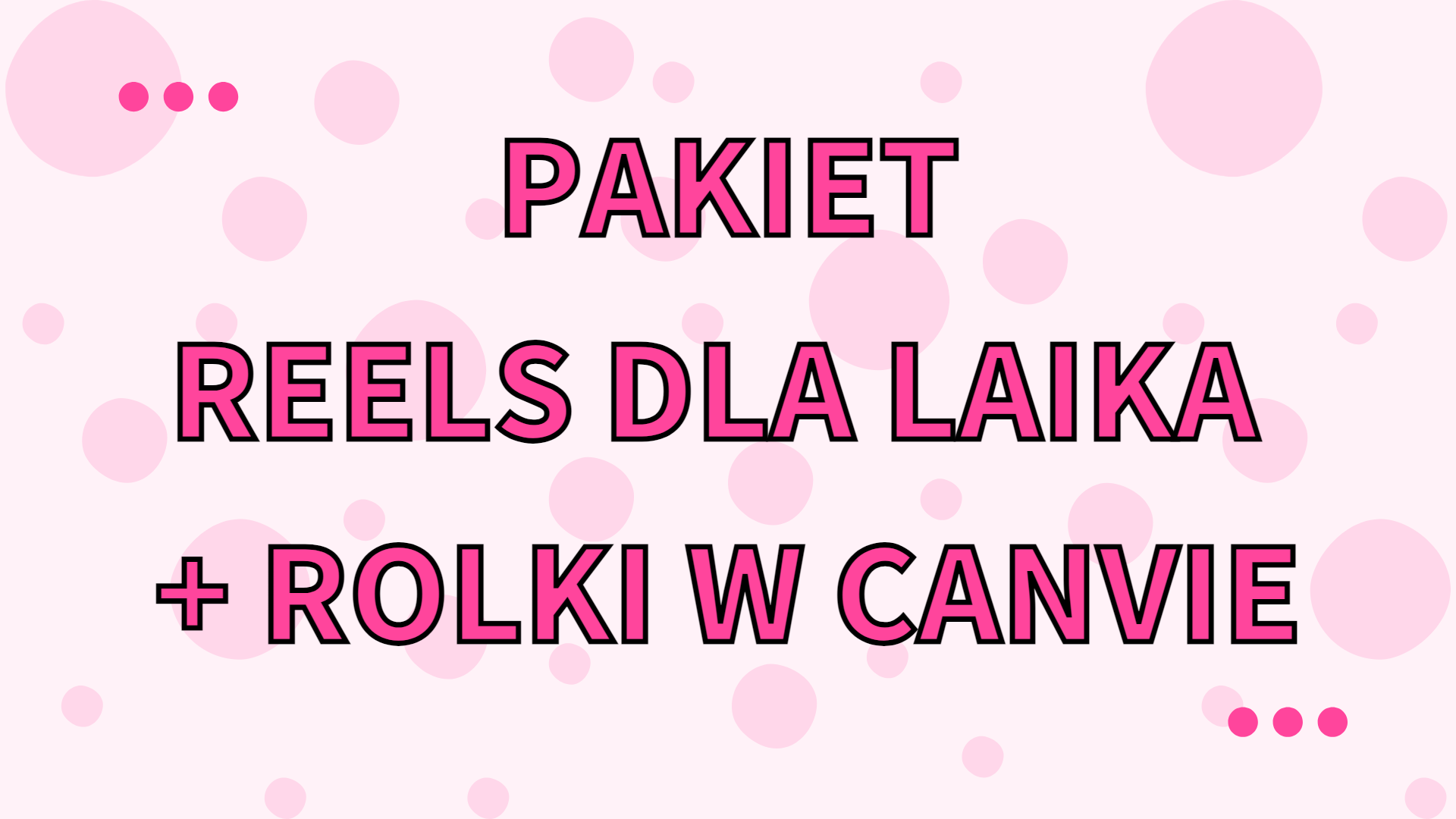 PAKIET REELS DLA LAIKA + ROLKI W CANVIE