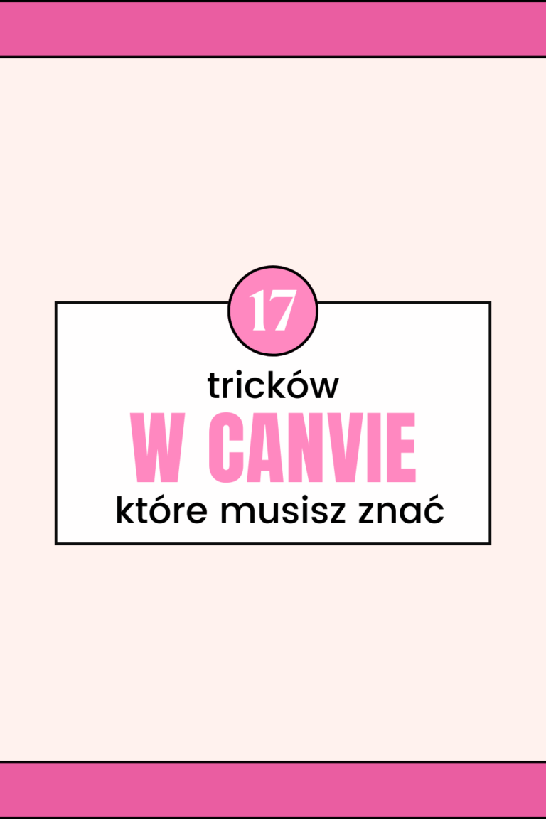 17 trick&oacute;w w canvie, kt&oacute;re musisz znać
