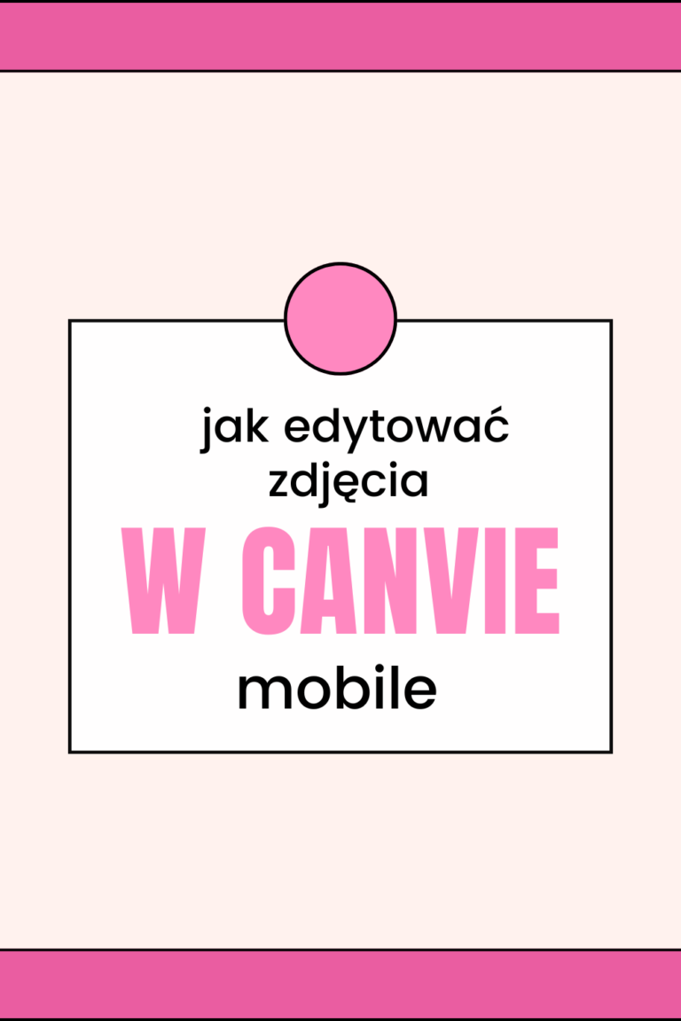 Edycja zdjęć w Canvie Mobile: Tw&oacute;rz oszałamiające treści z telefonu!