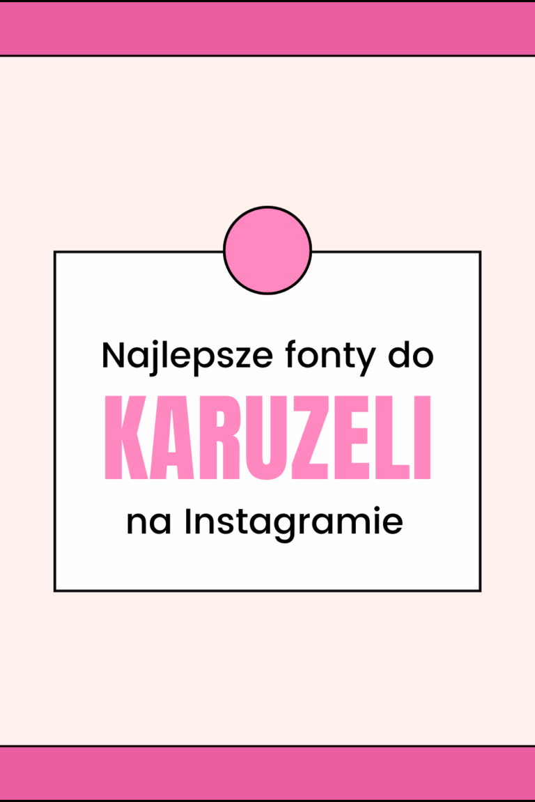 najlepsze fonty do karuzeli na Instagramie!