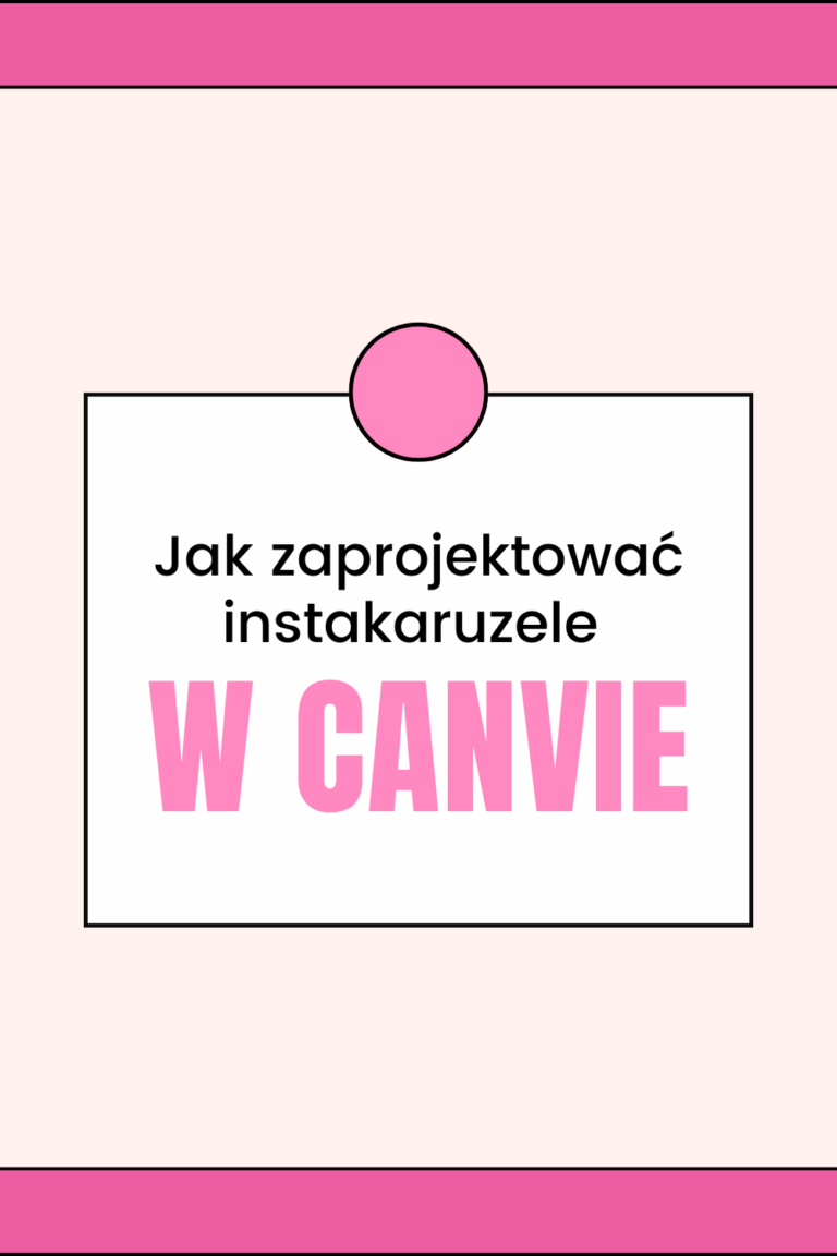 Jak zaprojektować instakaruzele w Canvie?