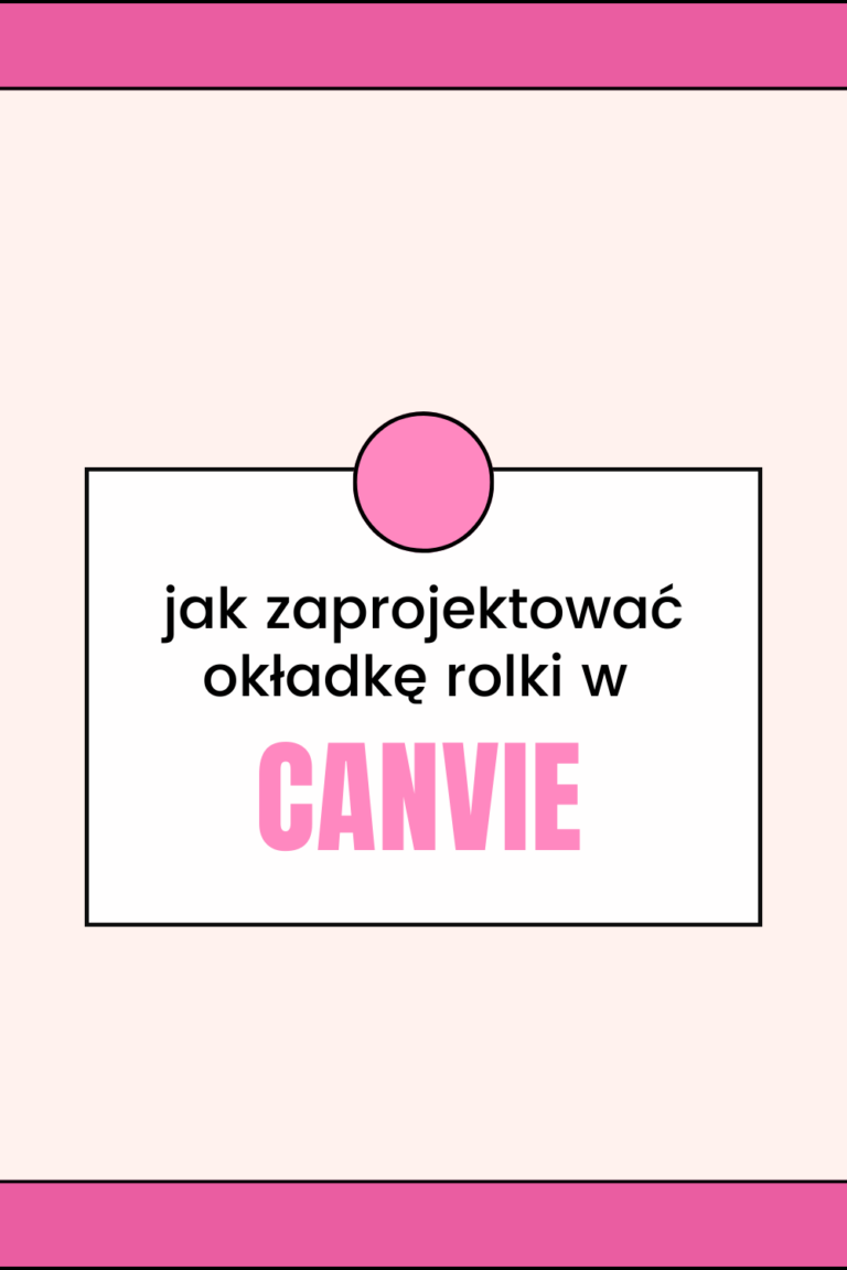 Jak zaprojektować okładkę rolki w Canvie? kompletny przewodnik krok po kroku
