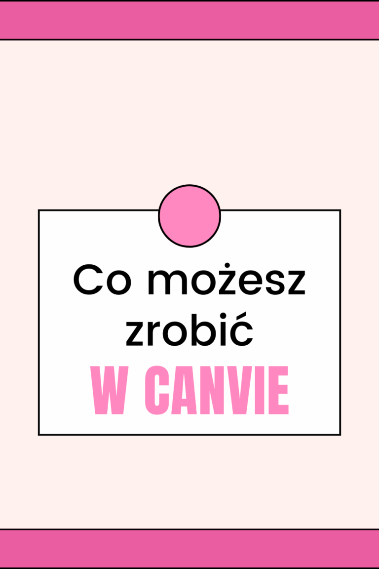 Canva &ndash; Tw&oacute;j sekretny sprzymierzeniec w biznesie