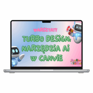 Warsztaty: Turbo Design: Narzędzia AI w Canvie