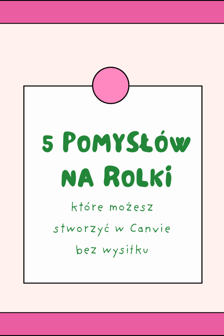 5 pomysł&oacute;w na rolki, kt&oacute;re możesz stworzyć w Canvie bez wysiłku