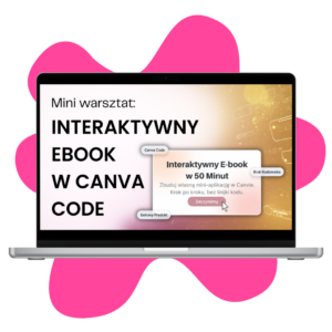 Mini warsztat: Interaktywny ebook w Canva Code