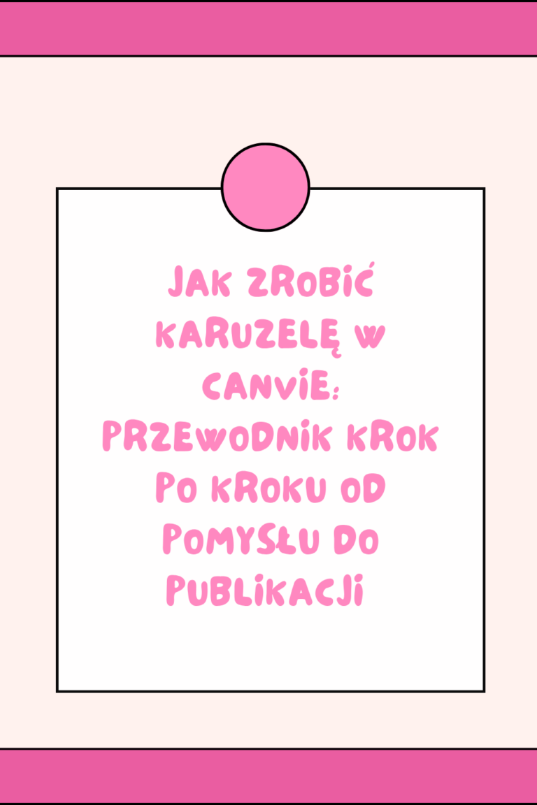 Jak zrobić karuzelę w Canvie: przewodnik krok po kroku od pomysłu do publikacji (2026)